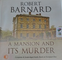 A Mansion and It's Murder written by Robert Barnard performed by Julia Franklin on Audio CD (Unabridged)